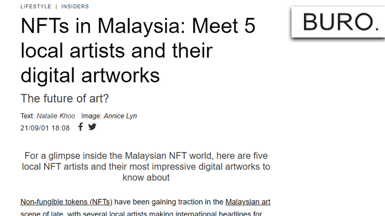 Read more about the article NFTs in Malaysia: Meet 5 local artists and their digital artworks (by BURO 24/7)