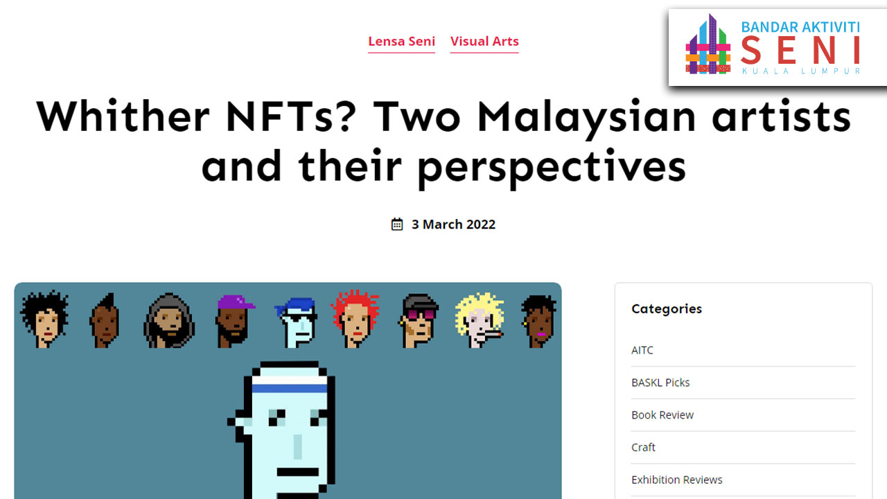 Read more about the article Whither NFTs? Two Malaysian artists and their perspectives (by BASKL)